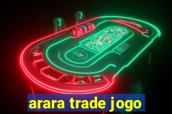 arara trade jogo
